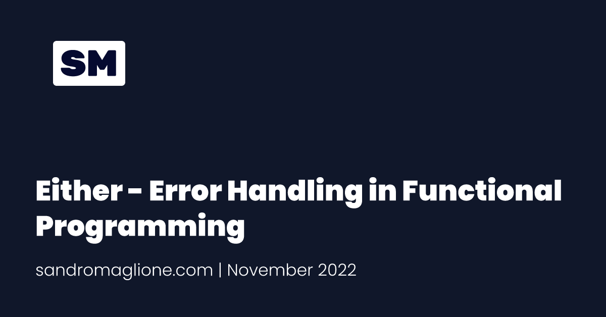 Either - Error Handling in Functional Programming