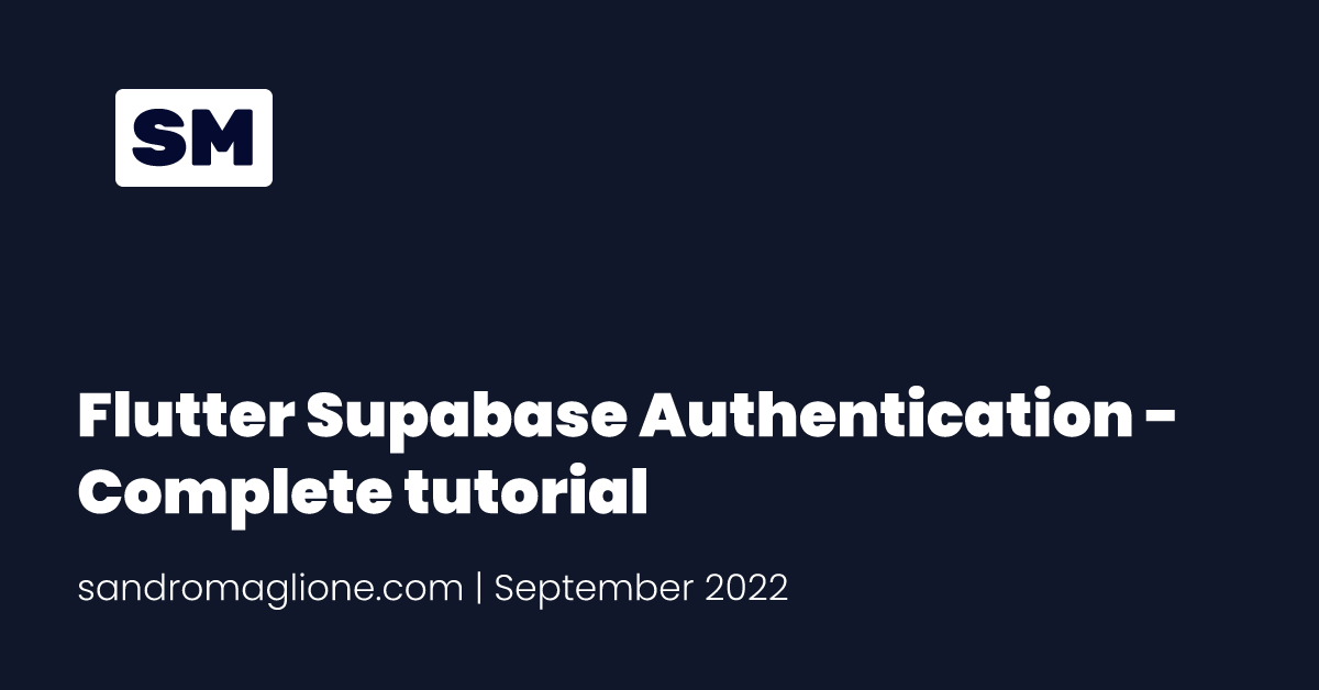 Flutter Supabase Authentication - Complete tutorial