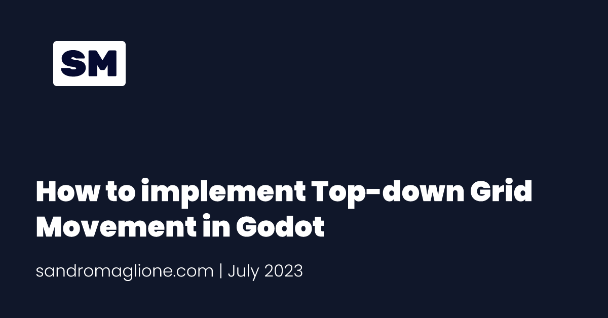 How to implement Top-down Grid Movement in Godot