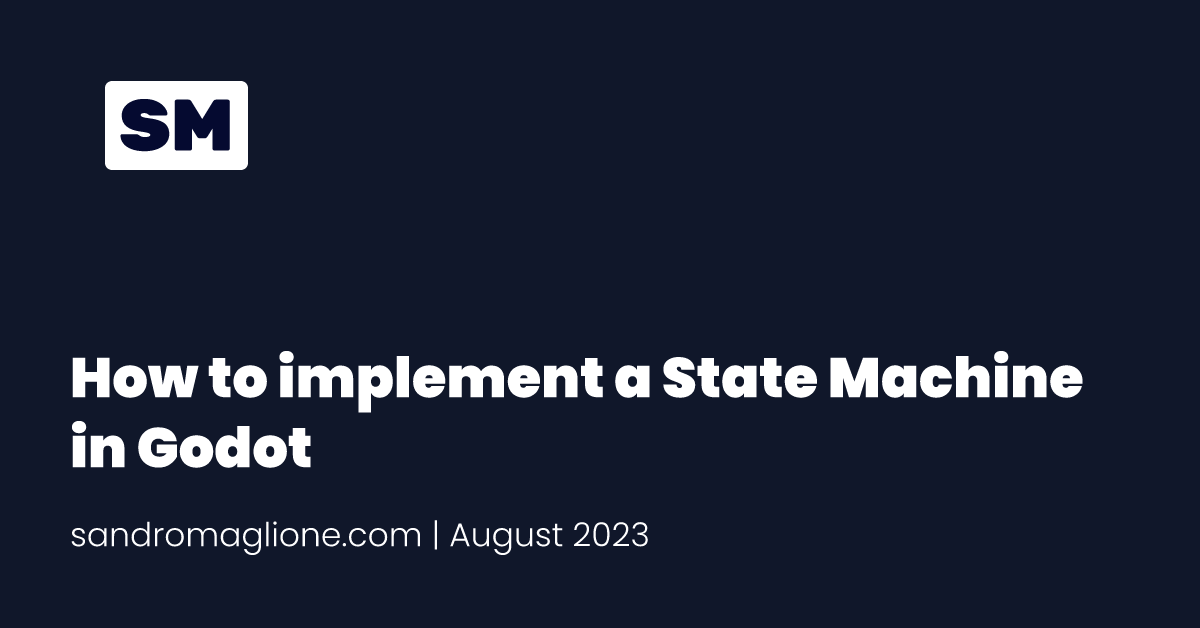 How to implement a State Machine in Godot