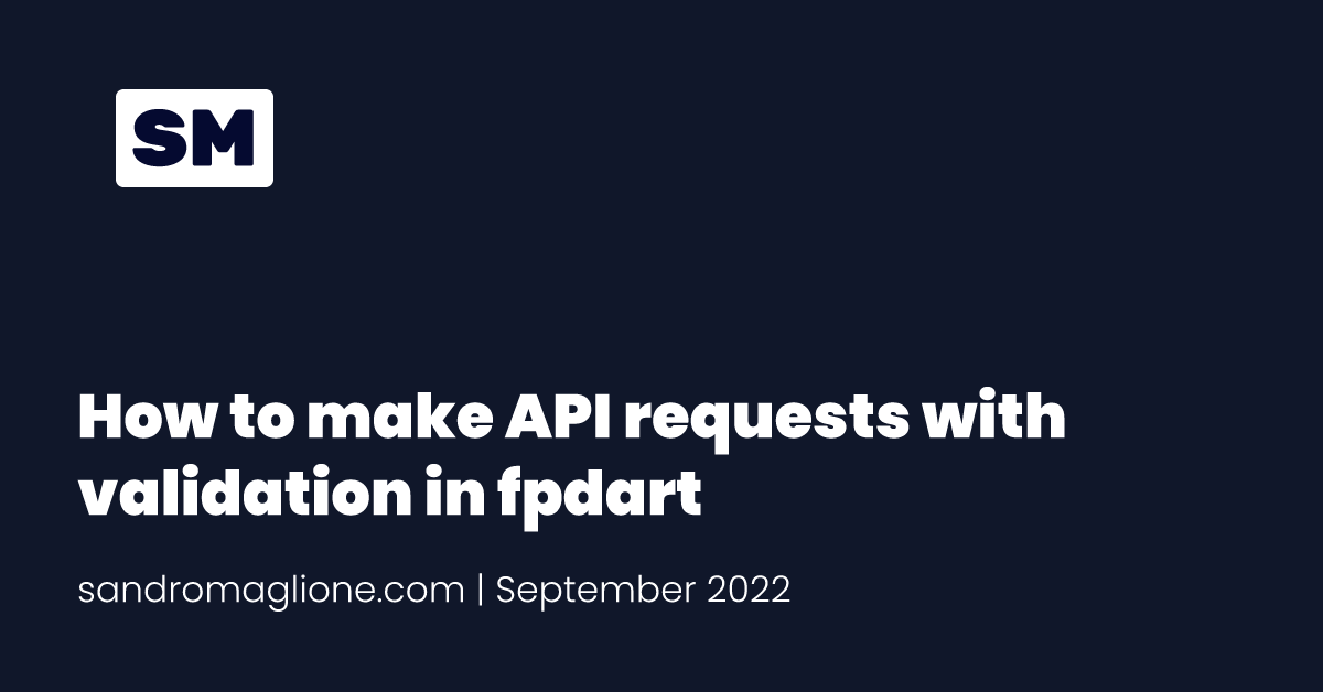How to make API requests with validation in fpdart