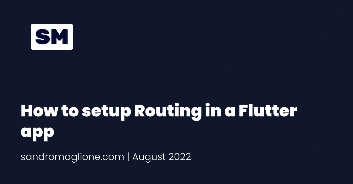 How to setup Routing in a Flutter app