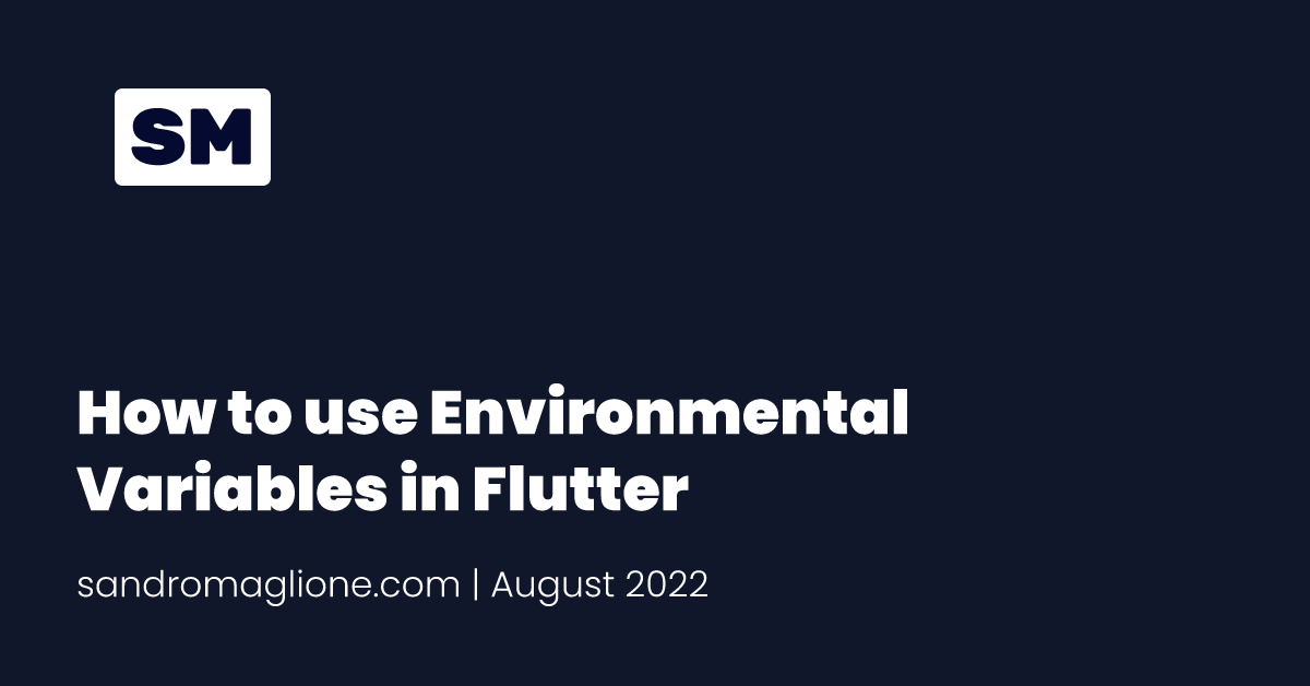 How to use Environmental Variables in Flutter