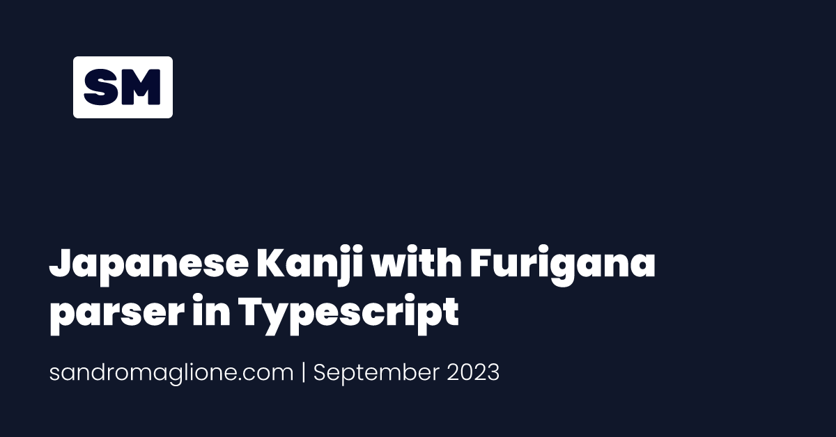 Japanese Kanji with Furigana parser in Typescript