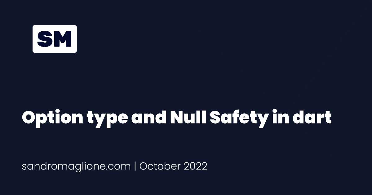Option type and Null Safety in dart