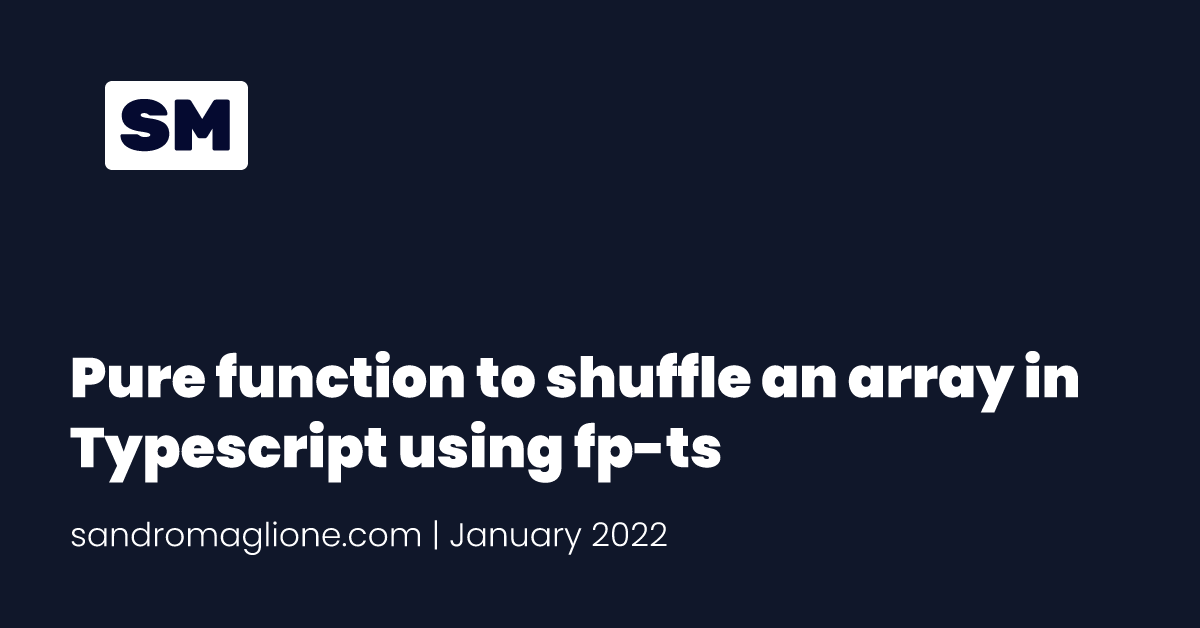 Pure function to shuffle an array in Typescript using fp-ts