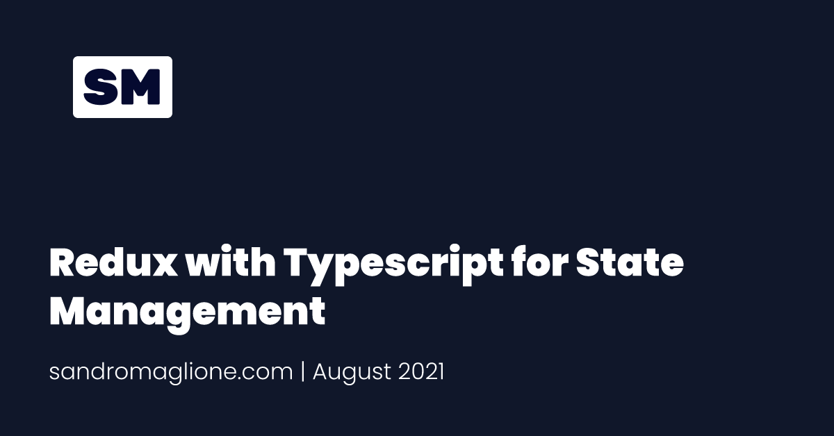 Redux with Typescript for State Management