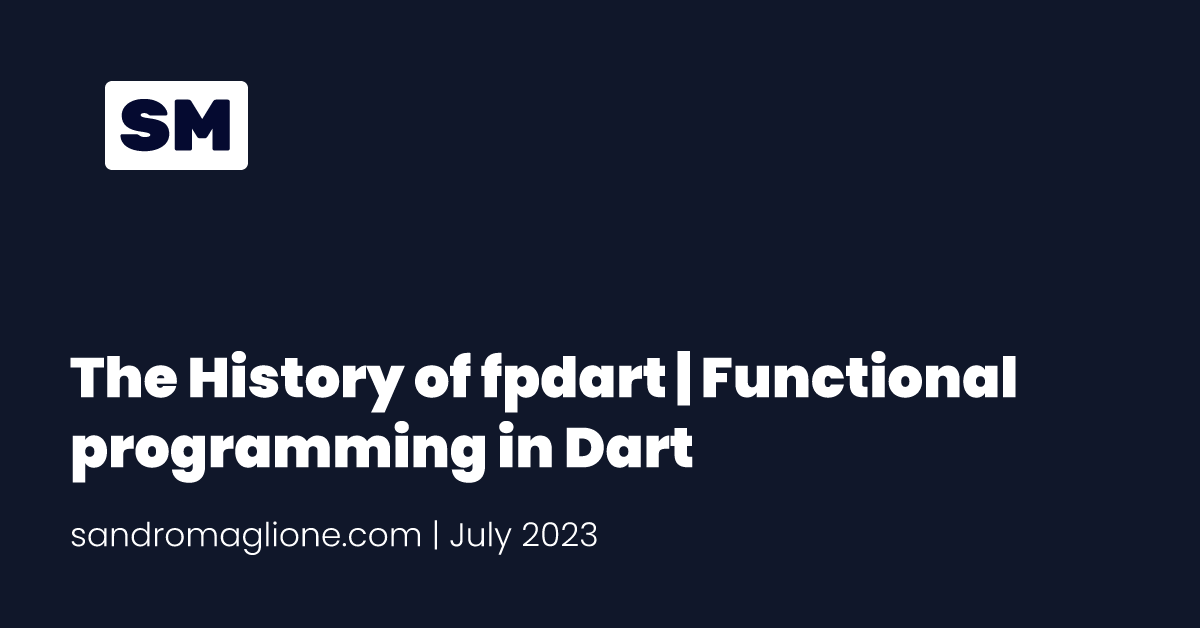 The History of fpdart | Functional programming in Dart
