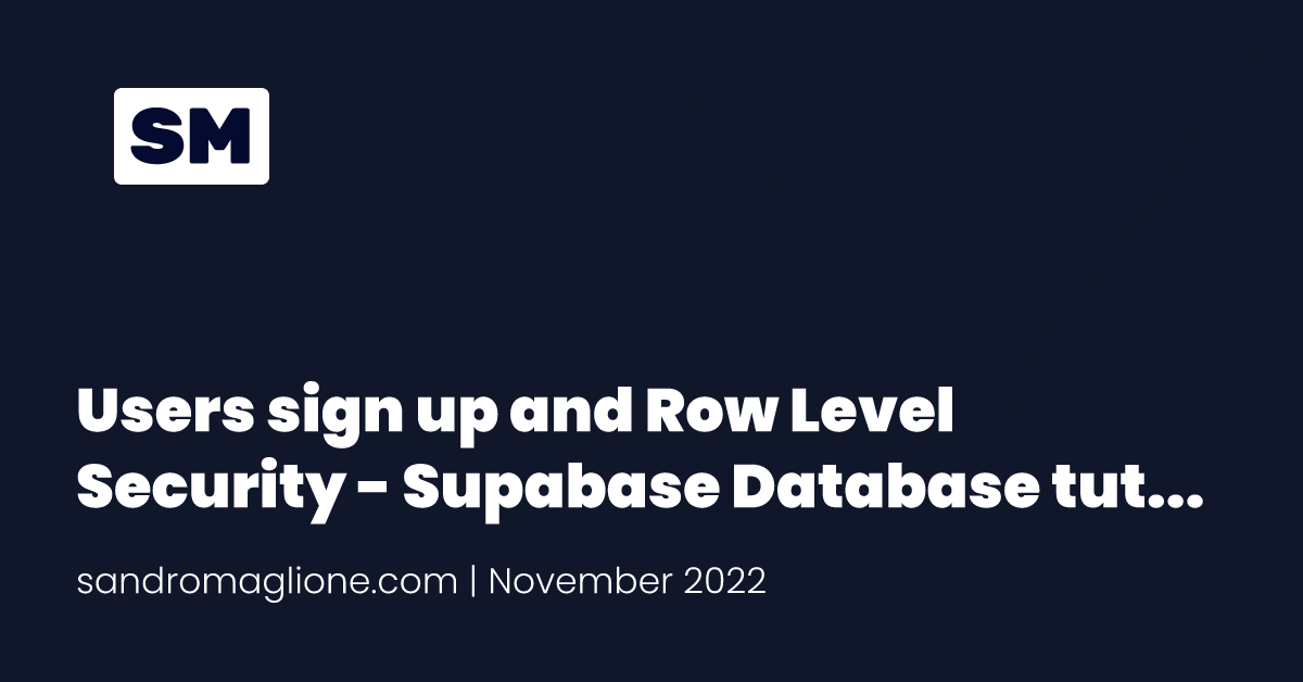 Users sign up and Row Level Security - Supabase Database tutorial
