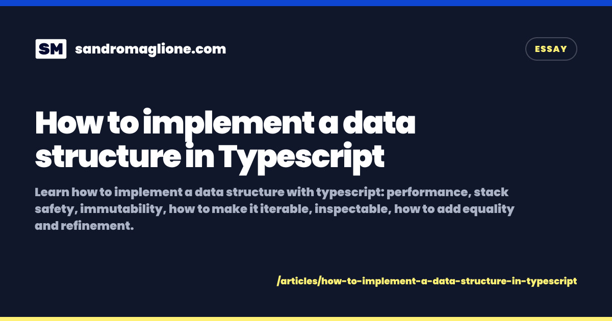 How to implement a data structure in Typescript | Sandro Maglione